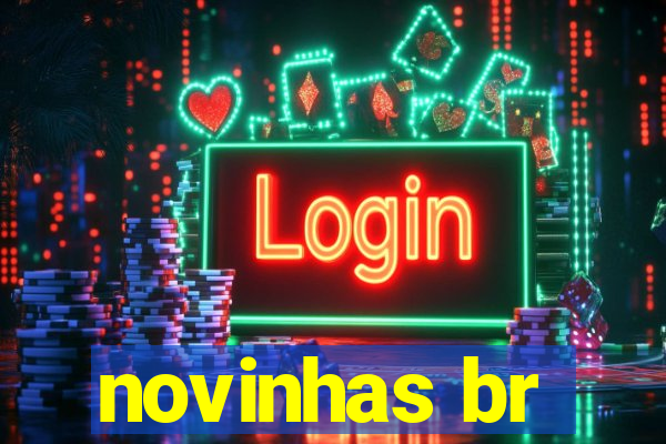 novinhas br